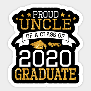 Proud Uncle Of A Class Of 2020 Graduate Senior Happy Last Day Of School Graduation Day Sticker